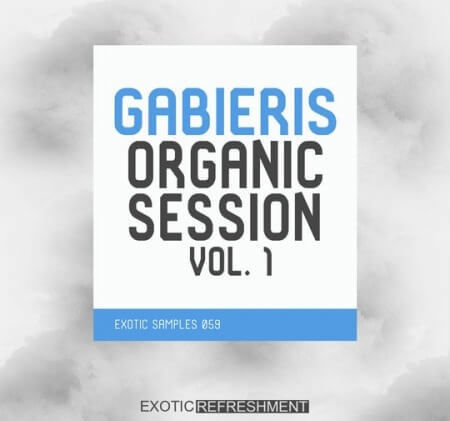 Exotic Refreshment Gabieris Organic Session Vol.1 WAV